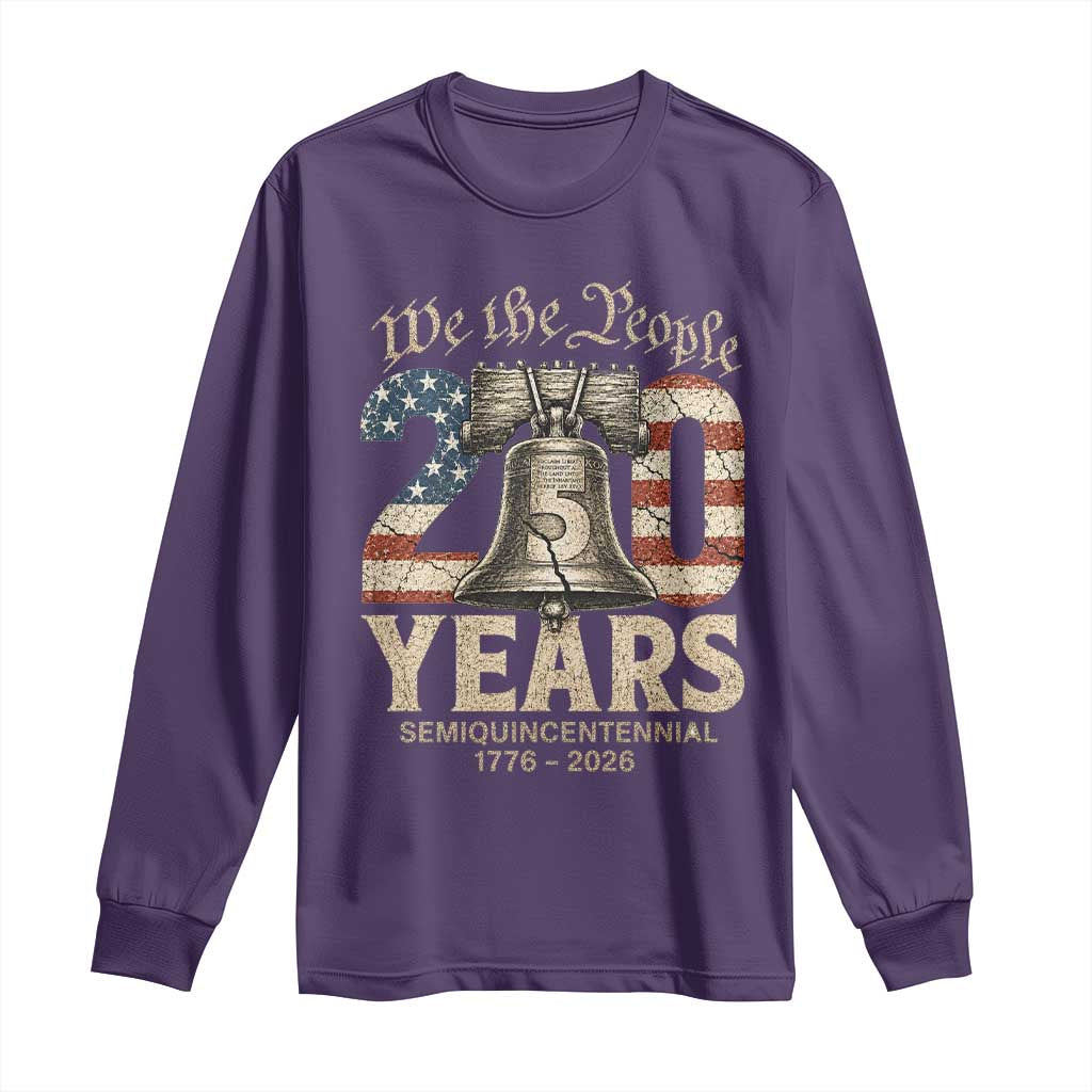 We The People 250 Years Liberty Bell Patriotic Long Sleeve Shirt American Semi-Quincentennial