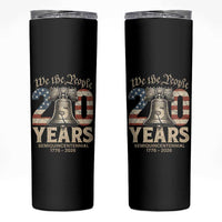 We The People 250 Years Liberty Bell Patriotic Skinny Tumbler American Semi-Quincentennial