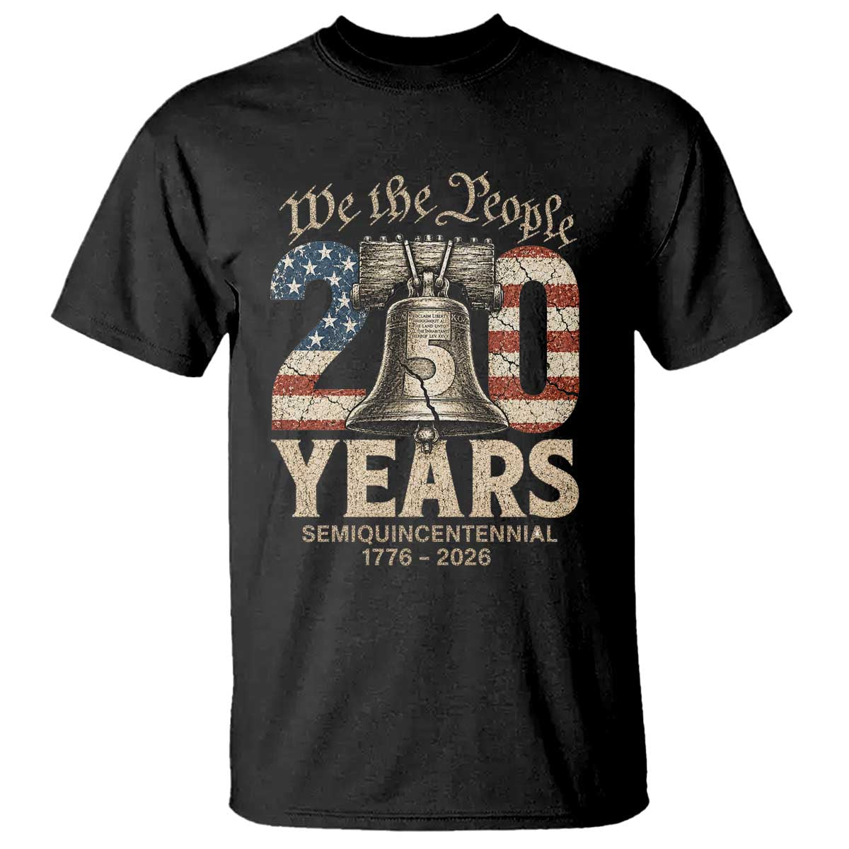 We The People 250 Years Liberty Bell Patriotic T Shirt American Semi-Quincentennial