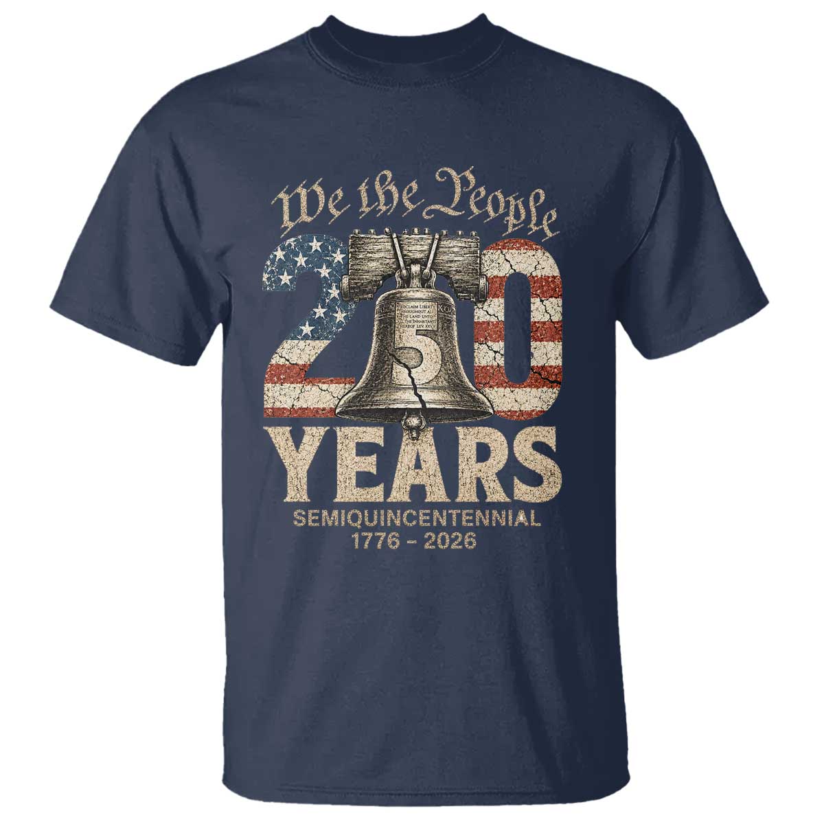 We The People 250 Years Liberty Bell Patriotic T Shirt American Semi-Quincentennial