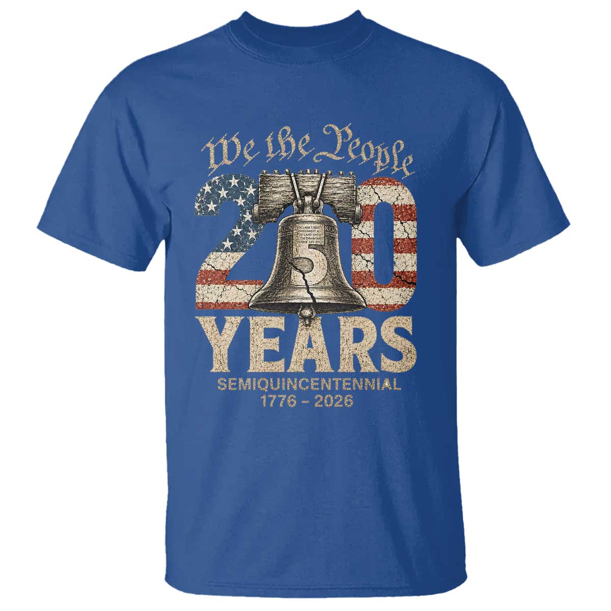 We The People 250 Years Liberty Bell Patriotic T Shirt American Semi-Quincentennial