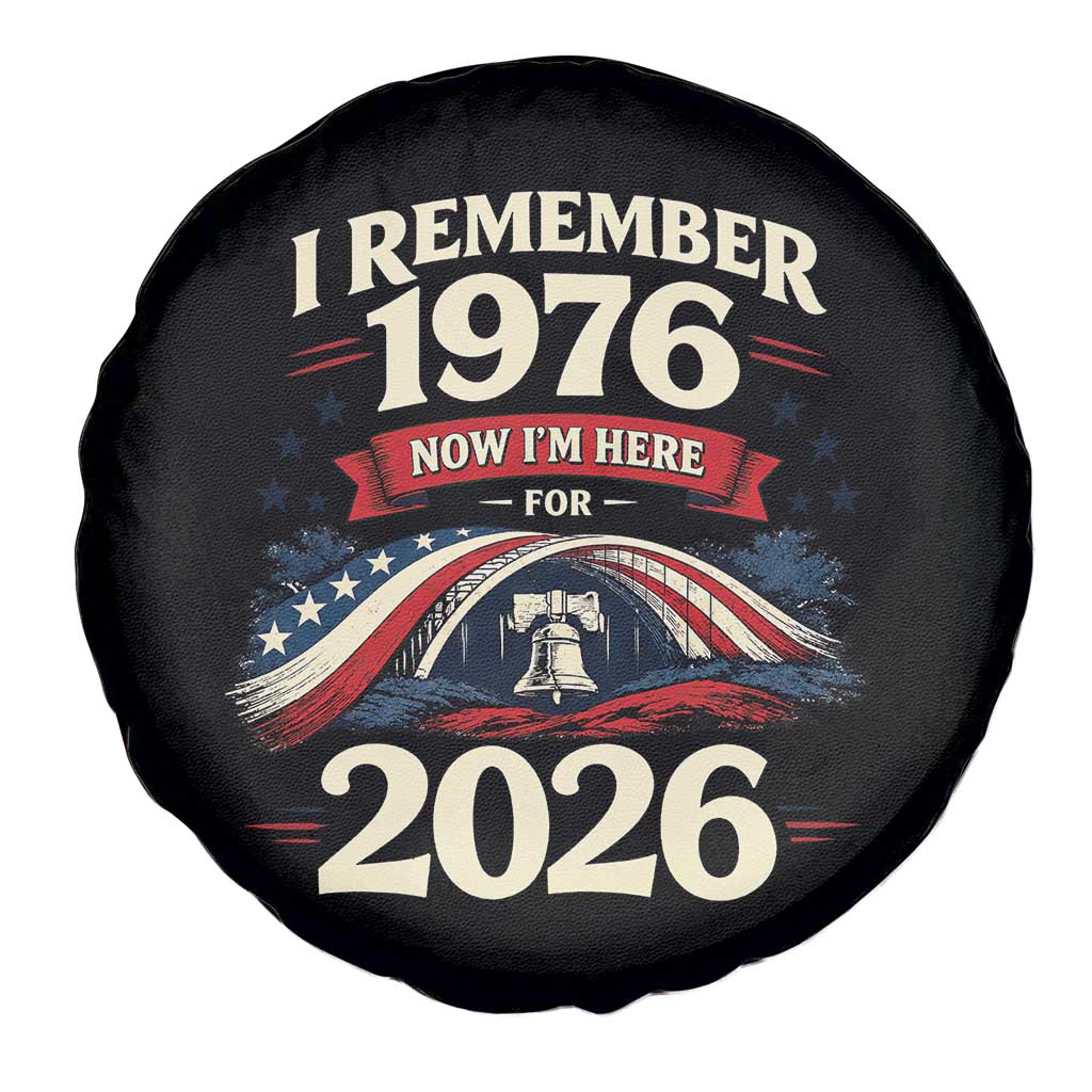 I Remember 1976 Now Im Here For 2026 Spare Tire Cover Liberty Bell 50th Birthday