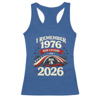 I Remember 1976 Now Im Here For 2026 Racerback Tank Top Liberty Bell 50th Birthday