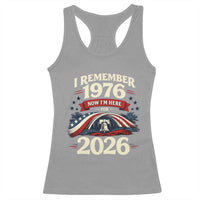 I Remember 1976 Now Im Here For 2026 Racerback Tank Top Liberty Bell 50th Birthday
