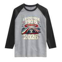 I Remember 1976 Now Im Here For 2026 Raglan Shirt Liberty Bell 50th Birthday