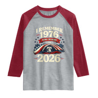 I Remember 1976 Now Im Here For 2026 Raglan Shirt Liberty Bell 50th Birthday
