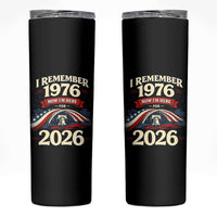 I Remember 1976 Now Im Here For 2026 Skinny Tumbler Liberty Bell 50th Birthday