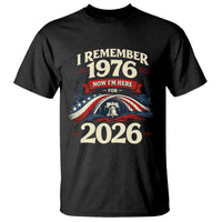I Remember 1976 Now Im Here For 2026 T Shirt Liberty Bell 50th Birthday
