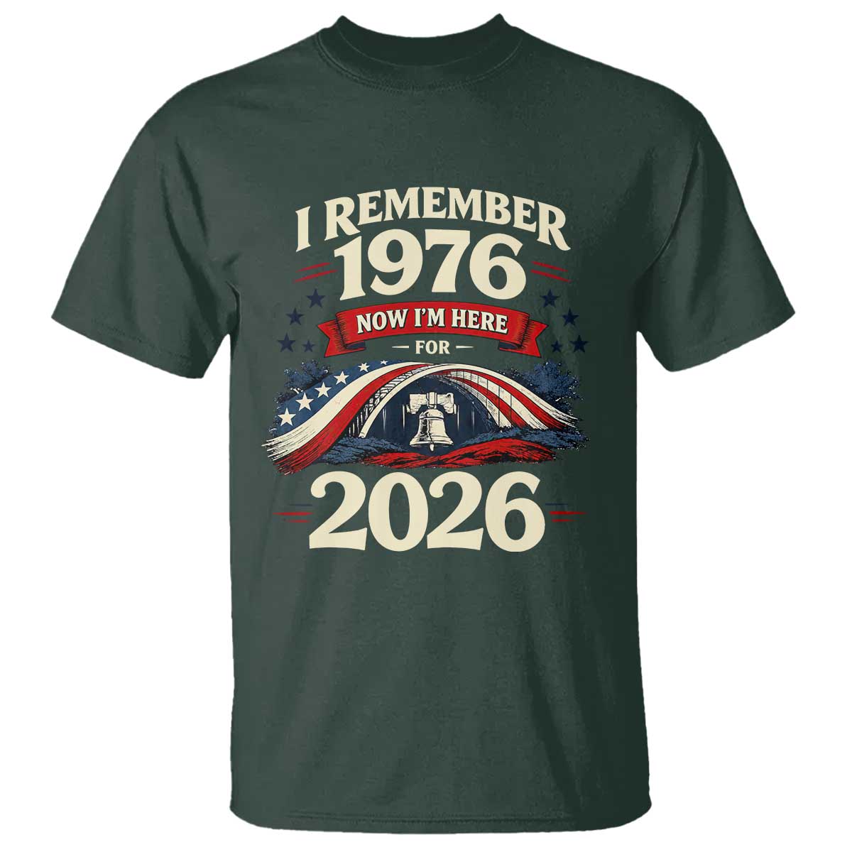 I Remember 1976 Now Im Here For 2026 T Shirt Liberty Bell 50th Birthday