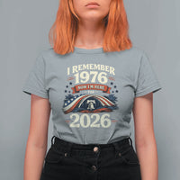 I Remember 1976 Now Im Here For 2026 T Shirt For Women Liberty Bell 50th Birthday