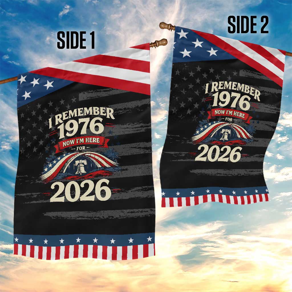 I Remember 1976 Now Im Here For 2026 Patriotic Garden Flag Liberty Bell 50th Birthday