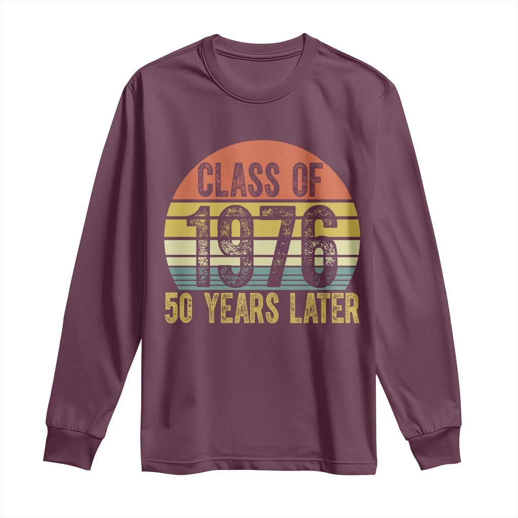 Class of 1976 50 Years Later Long Sleeve Shirt Retro Sunset Graduation Birthday 50th Milestone