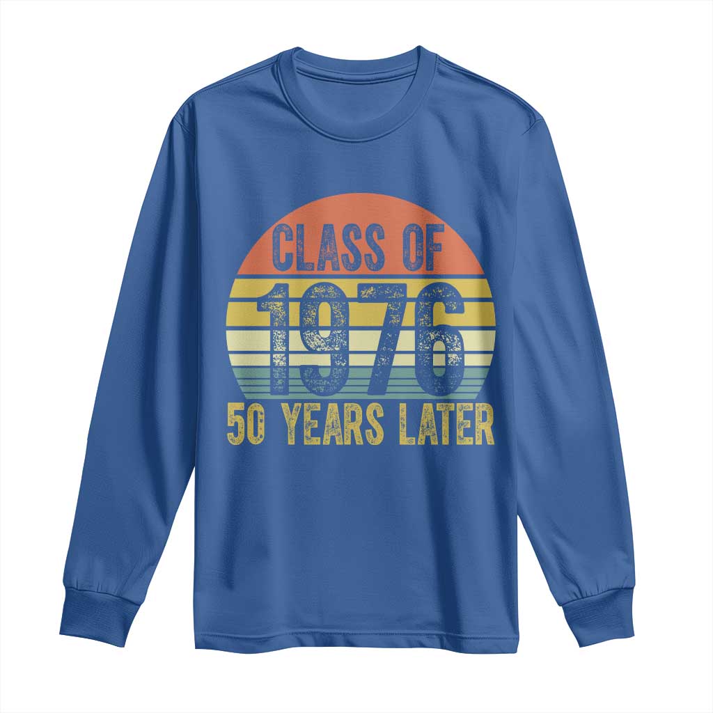 Class of 1976 50 Years Later Long Sleeve Shirt Retro Sunset Graduation Birthday 50th Milestone
