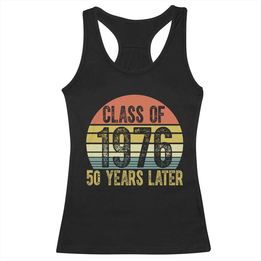 Class of 1976 50 Years Later Racerback Tank Top Retro Sunset Graduation Birthday 50th Milestone