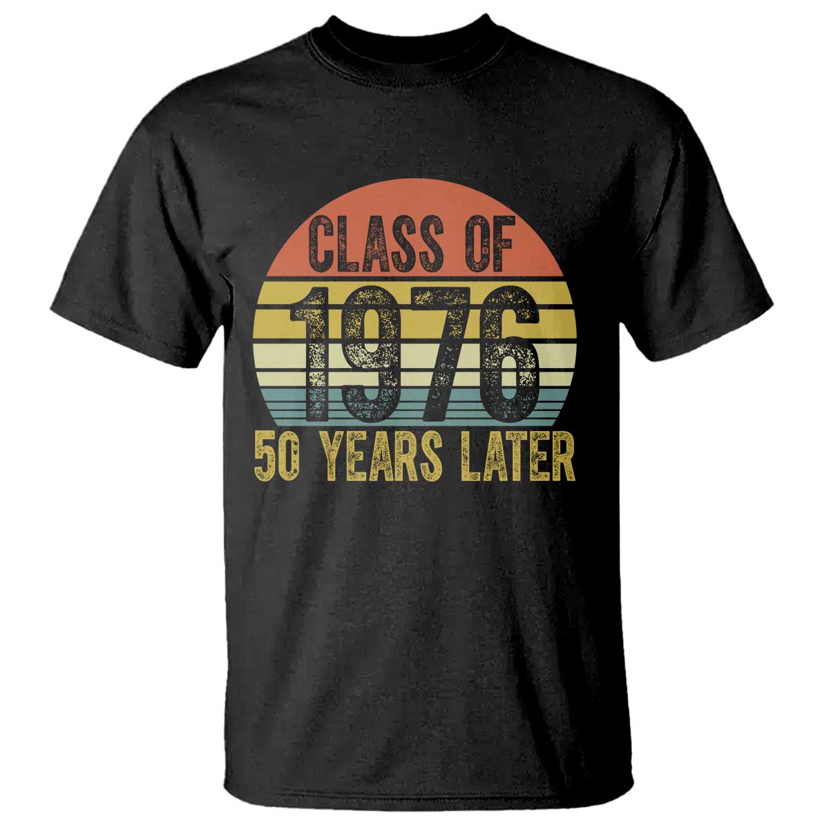 Class of 1976 50 Years Later T Shirt Retro Sunset Graduation Birthday 50th Milestone