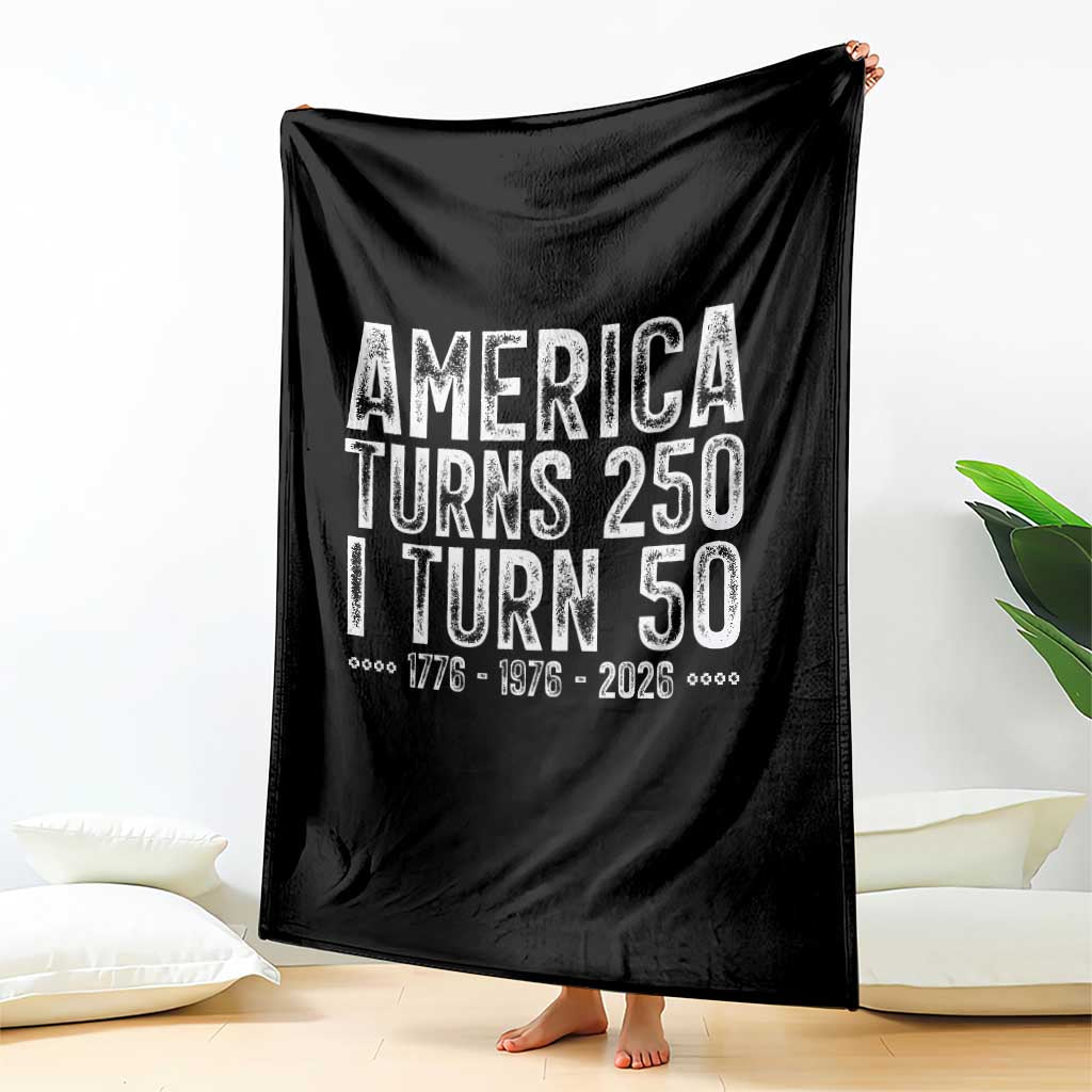 America Turns 250 I Turn 50 Throw Blanket Funny Patriotic 1976 50th Birthday