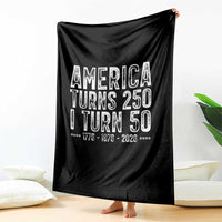 America Turns 250 I Turn 50 Throw Blanket Funny Patriotic 1976 50th Birthday