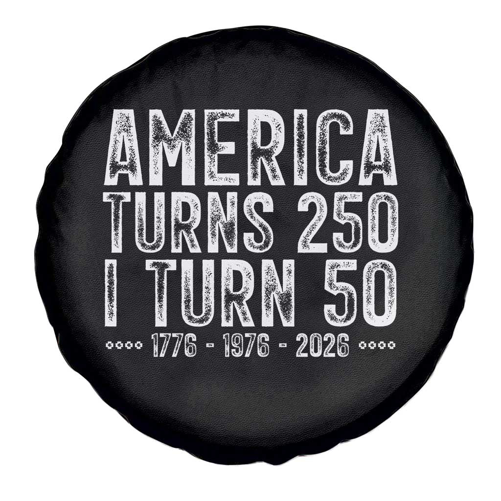 America Turns 250 I Turn 50 Spare Tire Cover Funny Patriotic 1976 50th Birthday