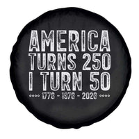America Turns 250 I Turn 50 Spare Tire Cover Funny Patriotic 1976 50th Birthday