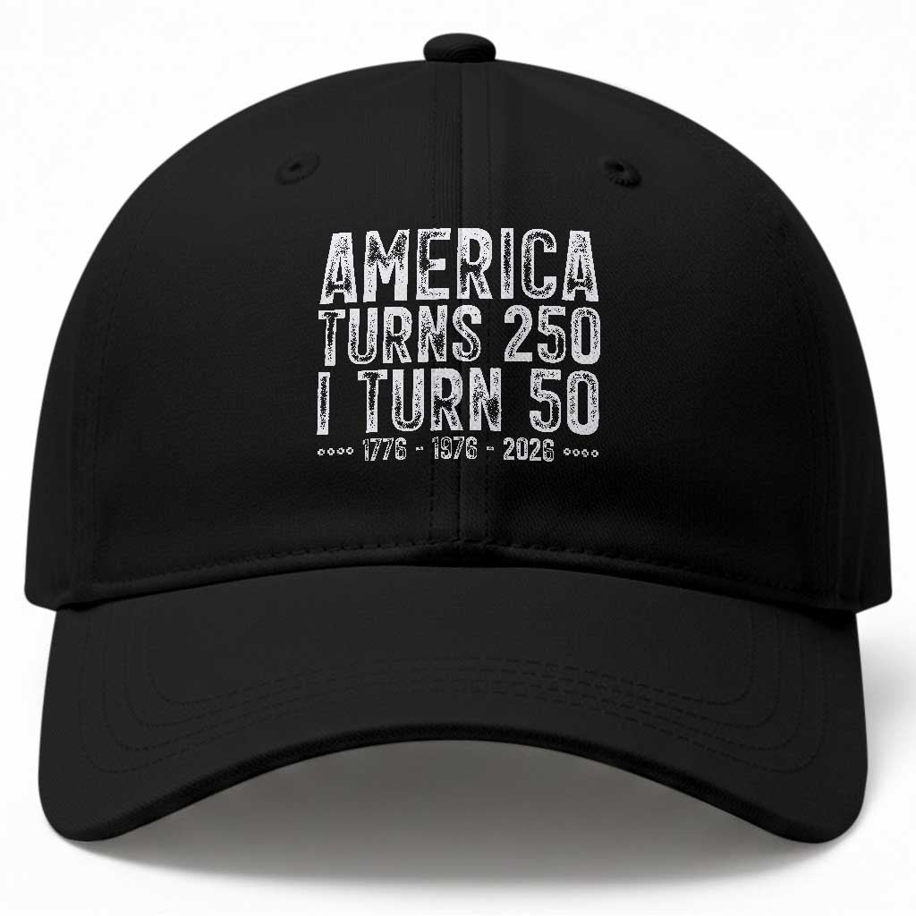America Turns 250 I Turn 50 Baseball Cap Funny Patriotic 1976 50th Birthday