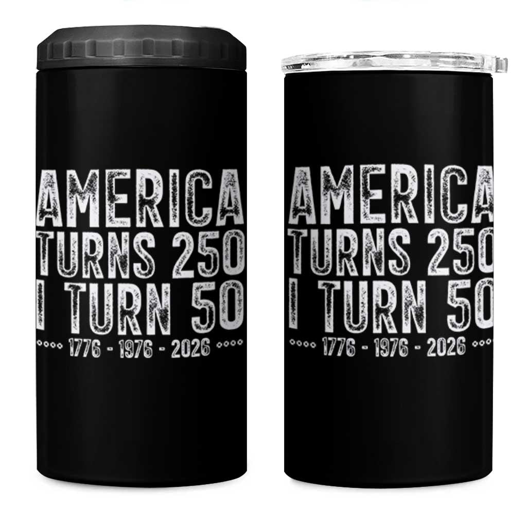 America Turns 250 I Turn 50 4 in 1 Can Cooler Tumbler Funny Patriotic 1976 50th Birthday