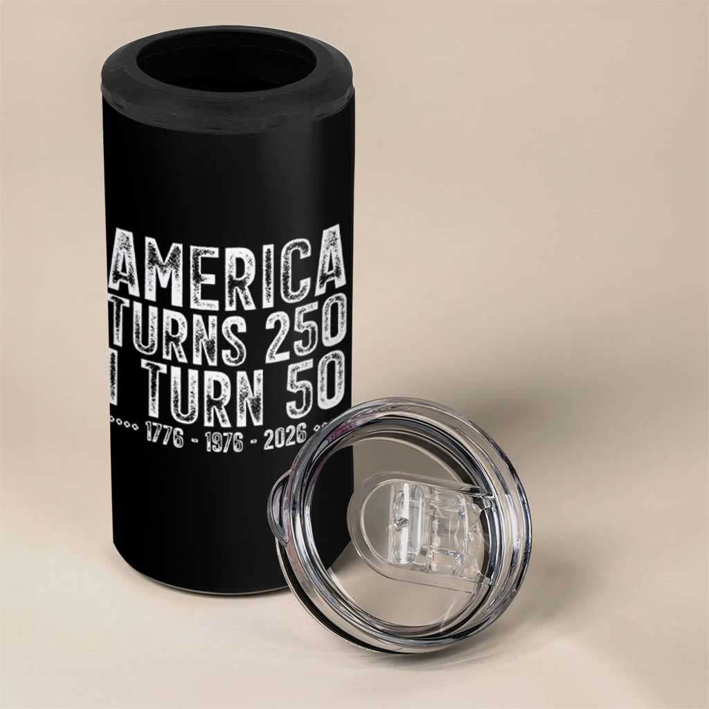America Turns 250 I Turn 50 4 in 1 Can Cooler Tumbler Funny Patriotic 1976 50th Birthday