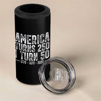 America Turns 250 I Turn 50 4 in 1 Can Cooler Tumbler Funny Patriotic 1976 50th Birthday