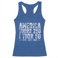 America Turns 250 I Turn 50 Racerback Tank Top Funny Patriotic 1976 50th Birthday