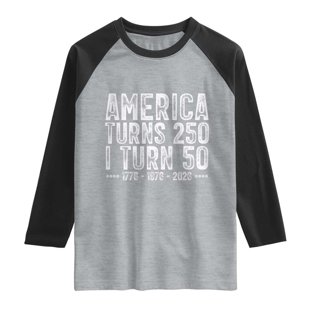 America Turns 250 I Turn 50 Raglan Shirt Funny Patriotic 1976 50th Birthday
