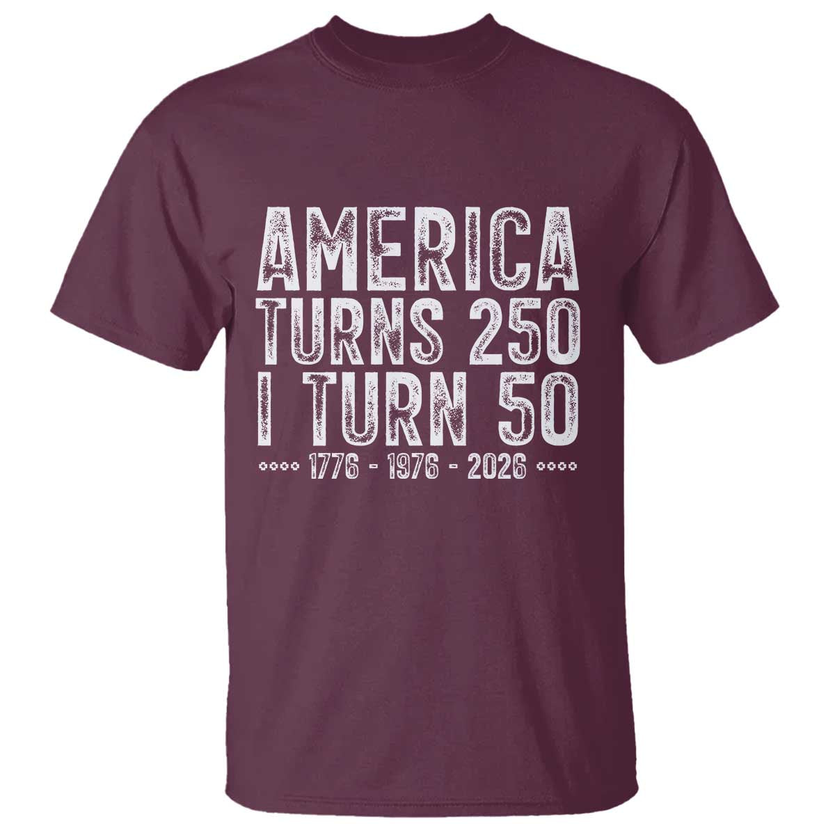 America Turns 250 I Turn 50 T Shirt Funny Patriotic 1976 50th Birthday