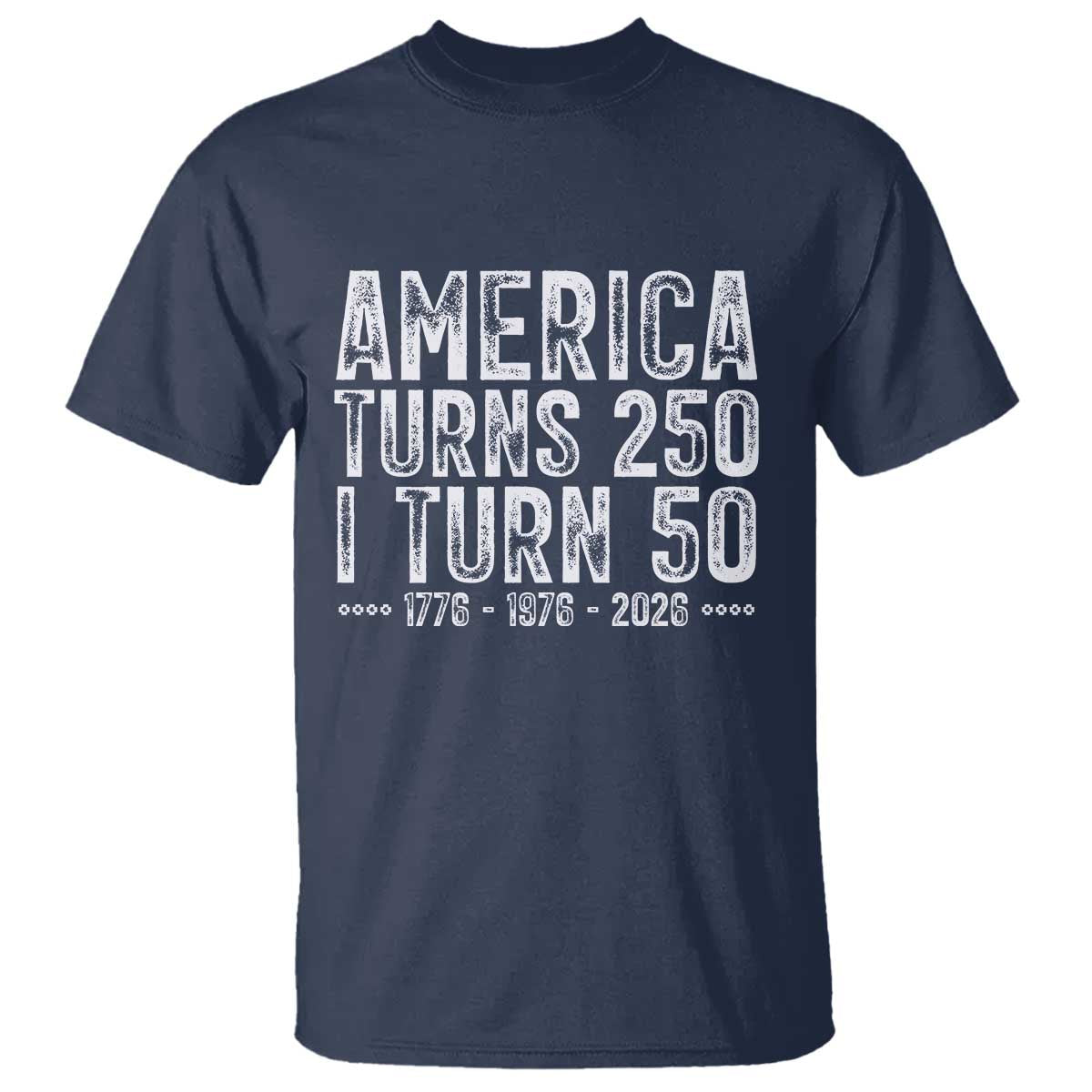 America Turns 250 I Turn 50 T Shirt Funny Patriotic 1976 50th Birthday