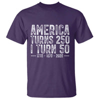 America Turns 250 I Turn 50 T Shirt Funny Patriotic 1976 50th Birthday