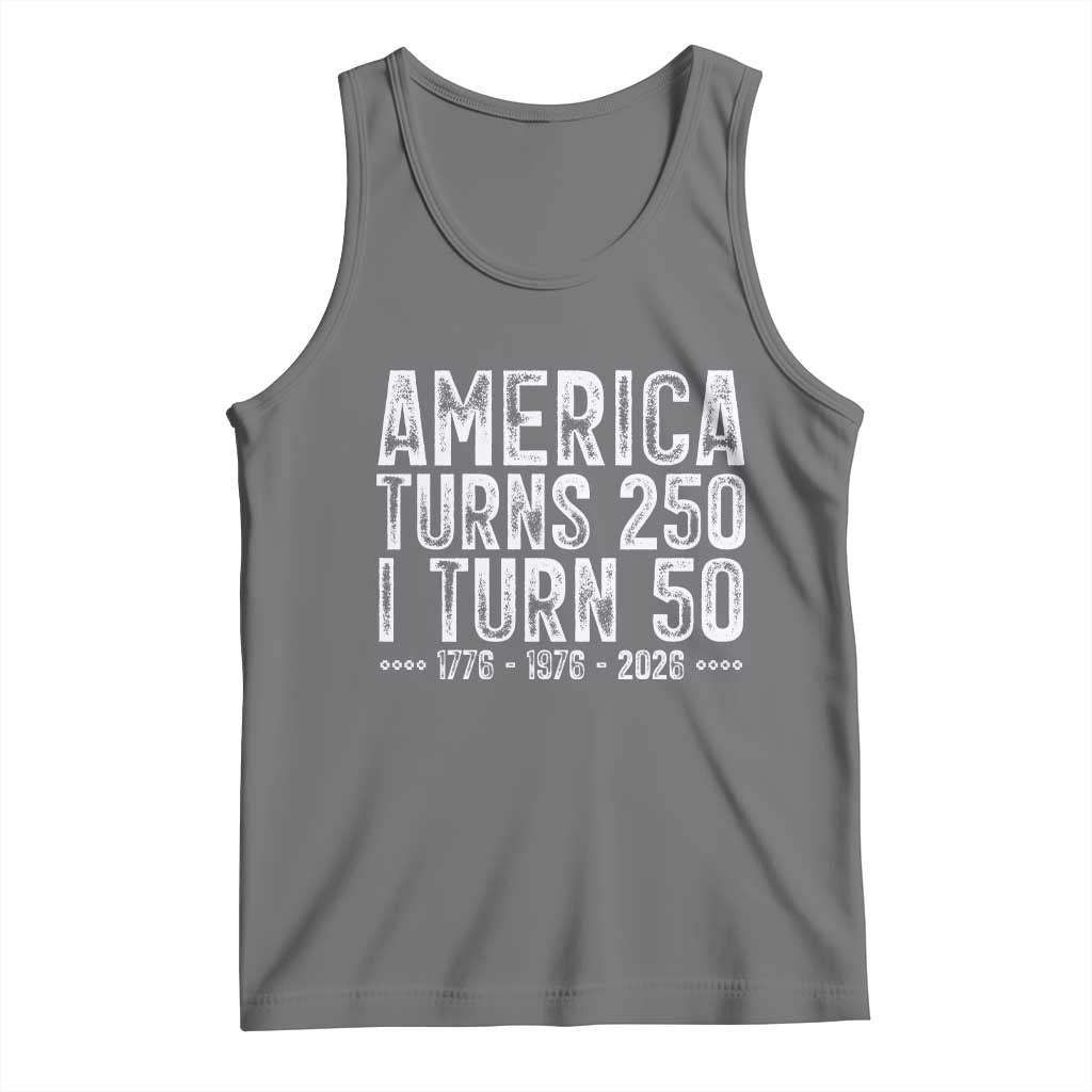 America Turns 250 I Turn 50 Tank Top Funny Patriotic 1976 50th Birthday
