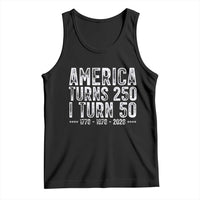 America Turns 250 I Turn 50 Tank Top Funny Patriotic 1976 50th Birthday
