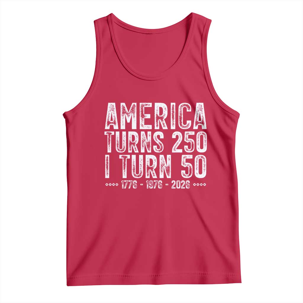 America Turns 250 I Turn 50 Tank Top Funny Patriotic 1976 50th Birthday
