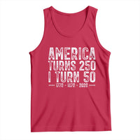 America Turns 250 I Turn 50 Tank Top Funny Patriotic 1976 50th Birthday