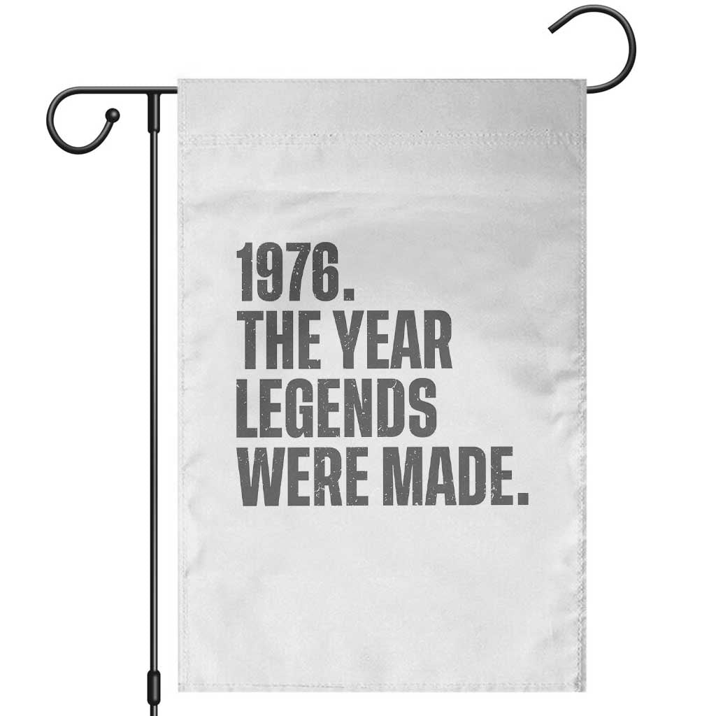 1976 The Year Legends Were Made Garden Flag Minimalist Retro 50th Birthday