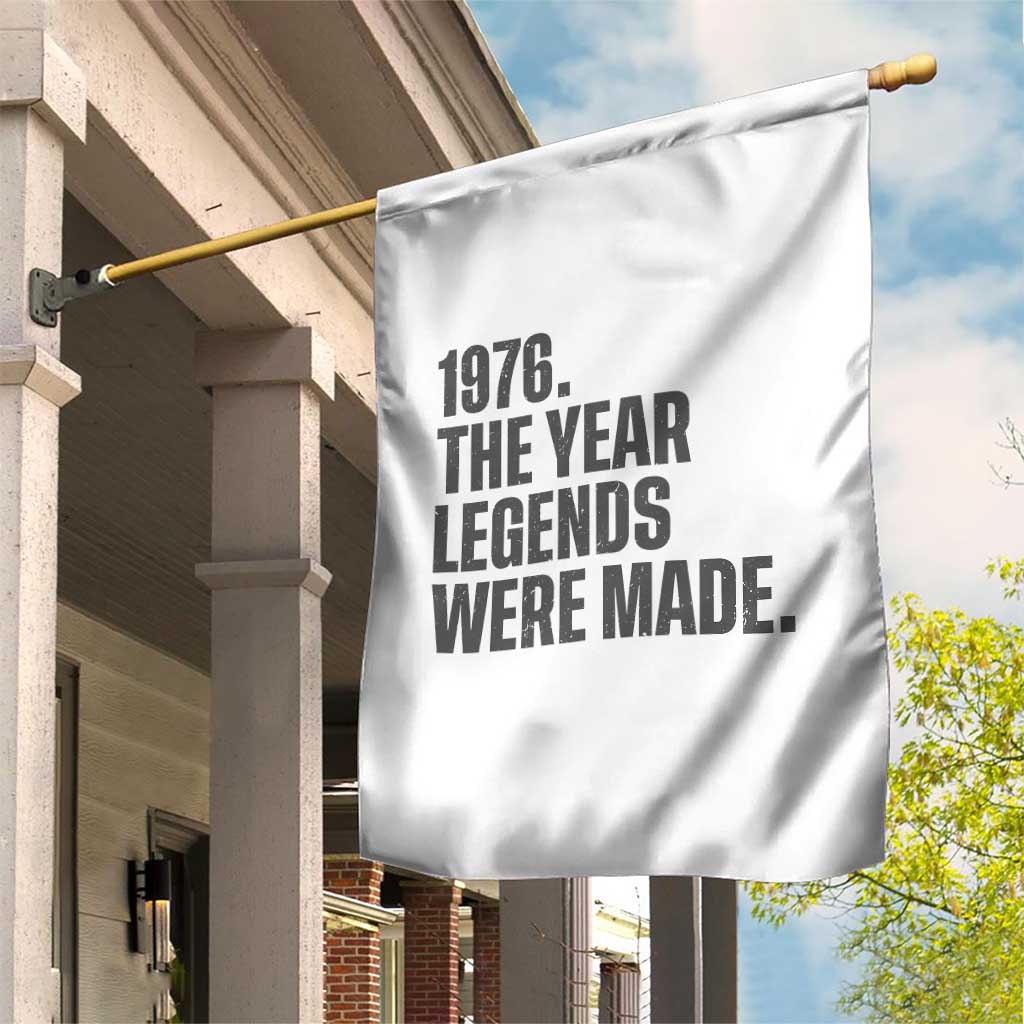 1976 The Year Legends Were Made Garden Flag Minimalist Retro 50th Birthday