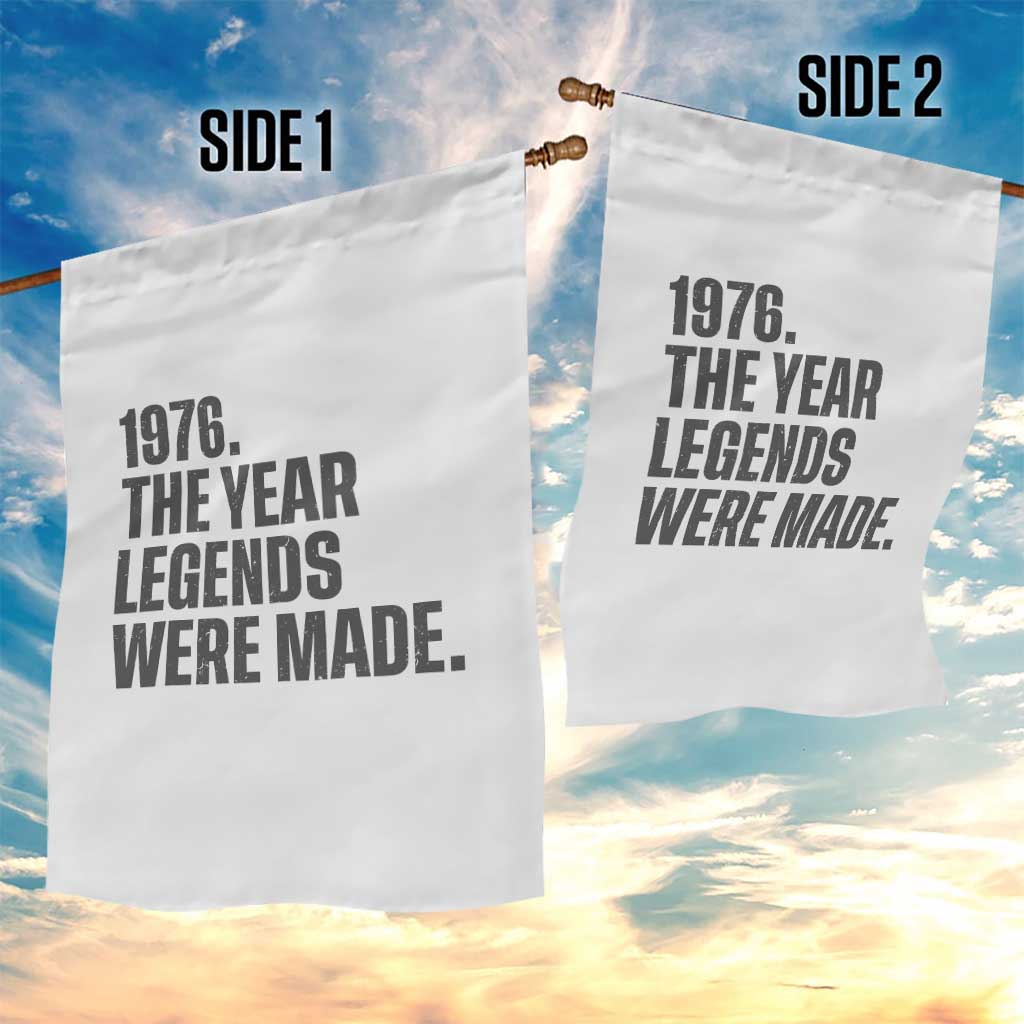 1976 The Year Legends Were Made Garden Flag Minimalist Retro 50th Birthday