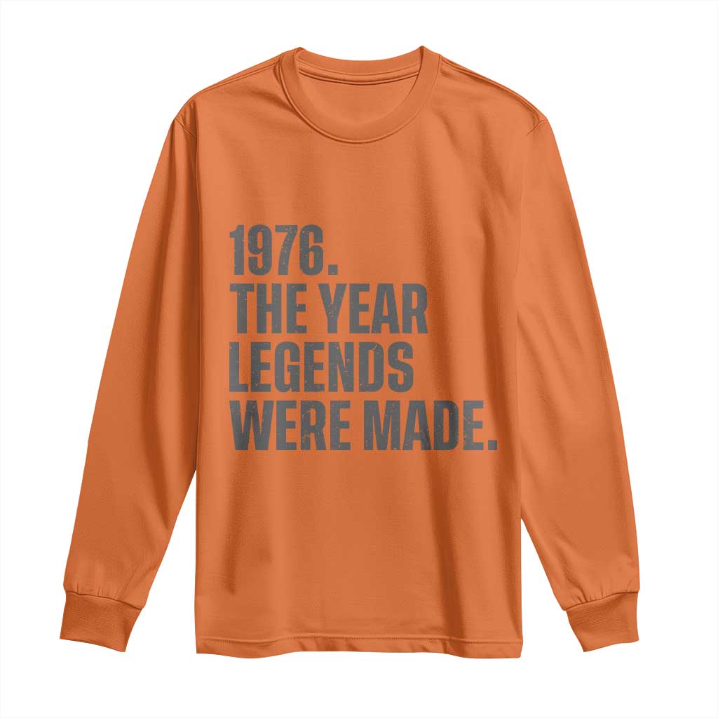 1976 The Year Legends Were Made Long Sleeve Shirt Minimalist Retro 50th Birthday