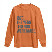 1976 The Year Legends Were Made Long Sleeve Shirt Minimalist Retro 50th Birthday