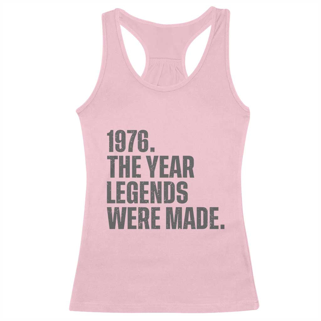 1976 The Year Legends Were Made Racerback Tank Top Minimalist Retro 50th Birthday