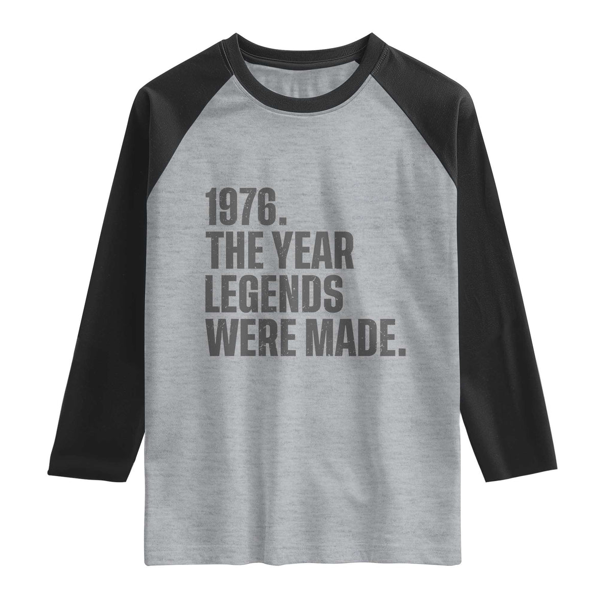 1976 The Year Legends Were Made Raglan Shirt Minimalist Retro 50th Birthday