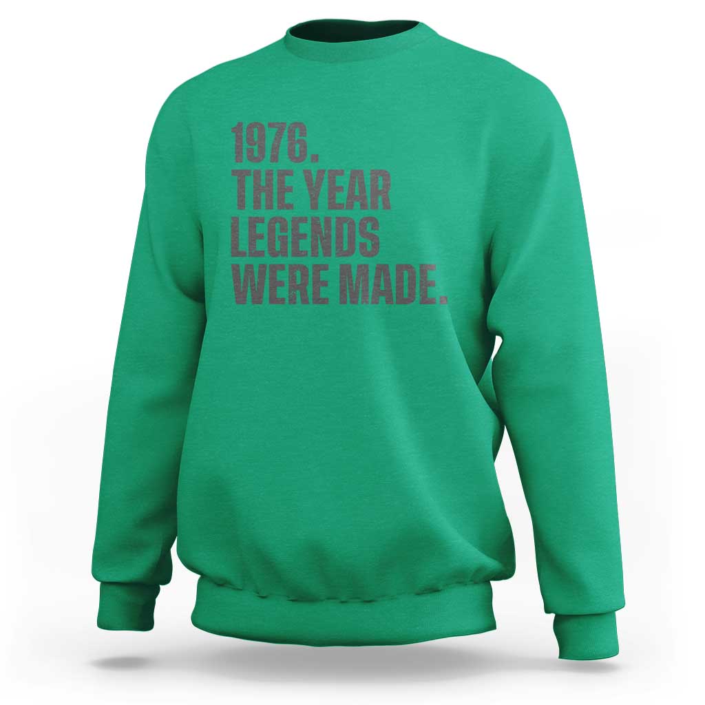 1976 The Year Legends Were Made Sweatshirt Minimalist Retro 50th Birthday