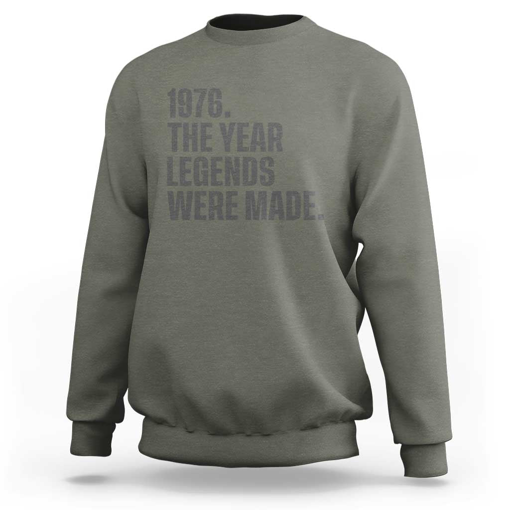 1976 The Year Legends Were Made Sweatshirt Minimalist Retro 50th Birthday
