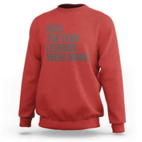 1976 The Year Legends Were Made Sweatshirt Minimalist Retro 50th Birthday