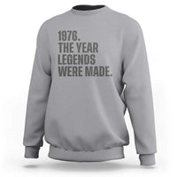 1976 The Year Legends Were Made Sweatshirt Minimalist Retro 50th Birthday