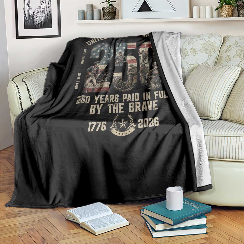 America 250 Years Paid In Full By The Brave Throw Blanket Patriotic Military Remembrance USA Semiquincentennial