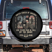 America 250 Years Paid In Full By The Brave Spare Tire Cover Patriotic Military Remembrance USA Semiquincentennial