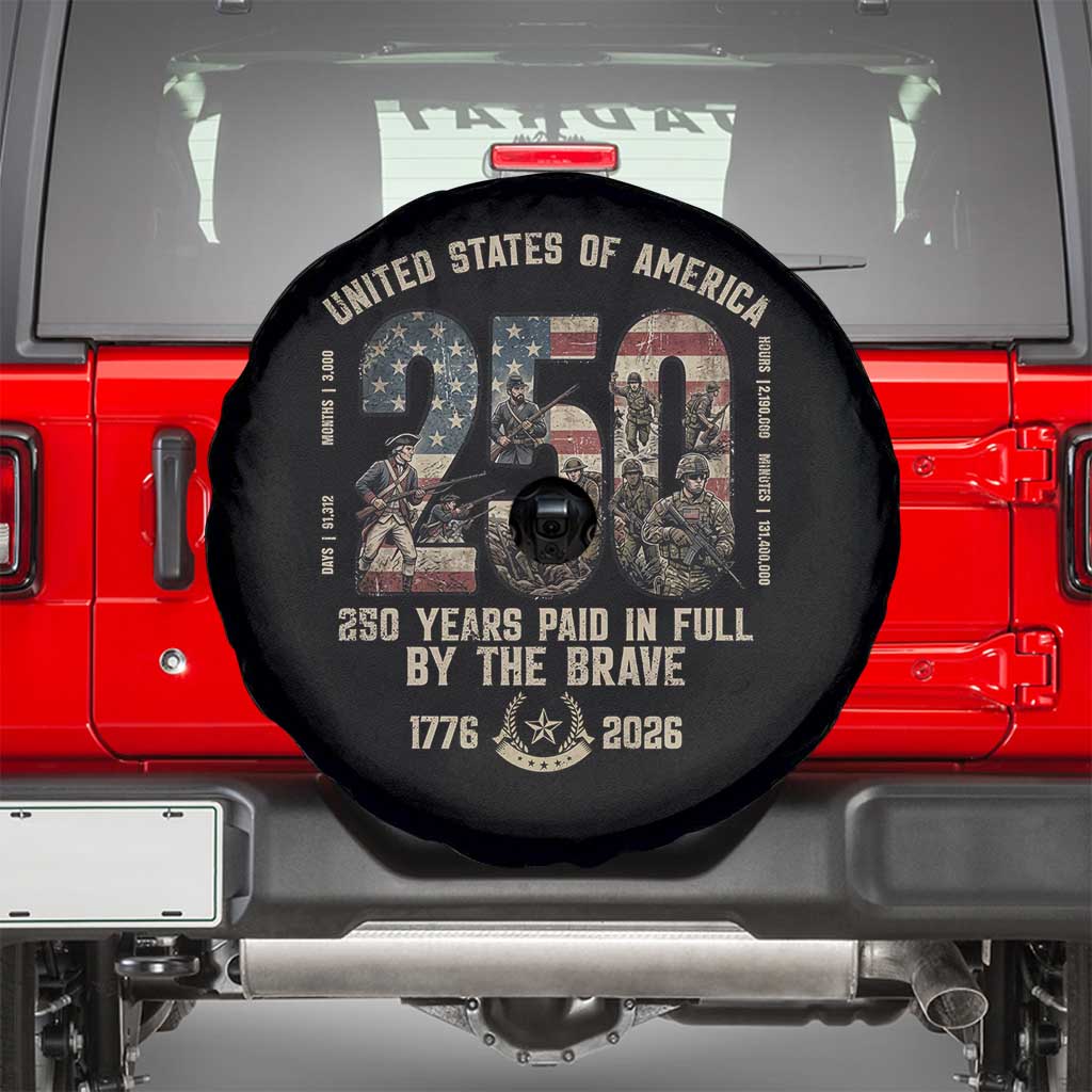 America 250 Years Paid In Full By The Brave Spare Tire Cover Patriotic Military Remembrance USA Semiquincentennial